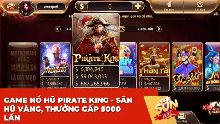 Game Nổ Hũ Pirate King - Săn Hũ Vàng, Thưởng Gấp 5000 Lần