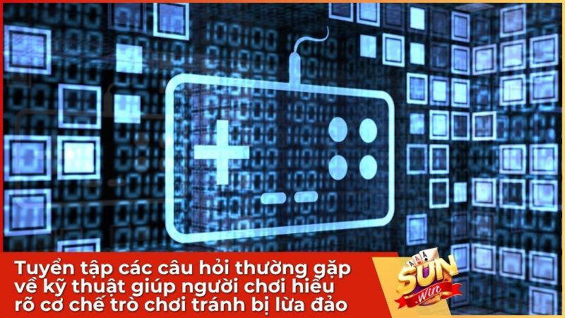 Tuyển tập các câu hỏi thường gặp về kỹ thuật giúp người chơi hiểu rõ cơ chế trò chơi tránh bị lừa đảo